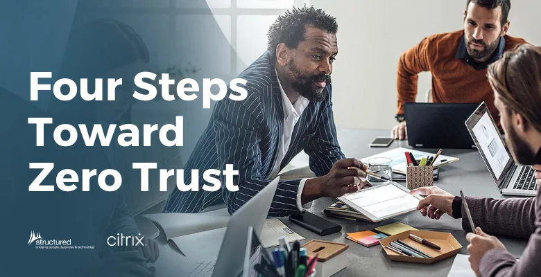 Four Steps Toward Zero Trust