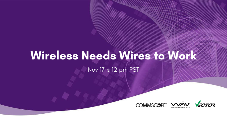 Wireless Needs Wires to Work