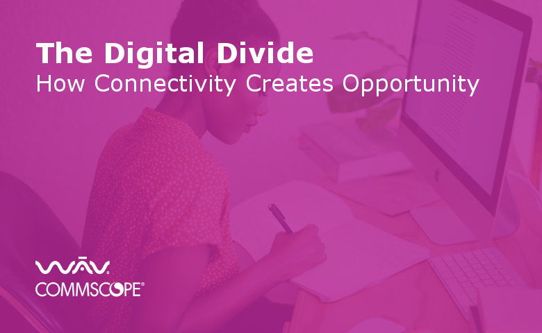 The Digital Divide: How Connectivity Creates Economic & Social Opportunities